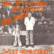 Ian Dury - Wake Up And Make Love With Me / Sweet Gene Vincent