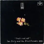 Ian Dury And The Blockheads - That's Not All / I Want To Be Straight