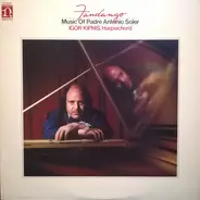 Igor Kipnis - Fandango -  Harpsichord Music Of Padre Antonio Soler