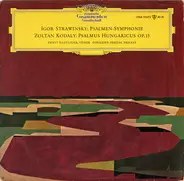 Stravinsky / Zoltán Kodály - Psalmen-Symphonie / Psalmus Hungaricus Op. 13