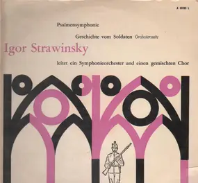 Igor Stravinsky - Psalmsymphonie - Geschichte vom Soldaten (Orchestersuite)