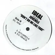 Ideal - Don't Do Me Like That feat. Juvenile