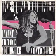 Ike & Tina Turner - I Want To Take You Higher