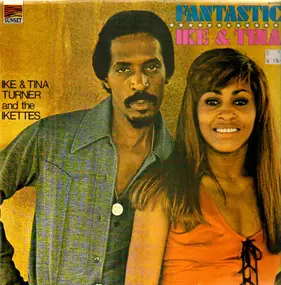 Ike & Tina Turner - Fantastic Ike & Tina