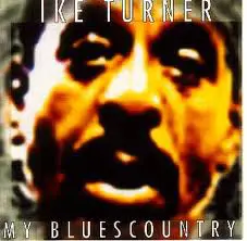 Ike Turner - My Bluescountry