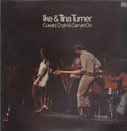 Ike & Tina Turner - Cussin', Cryin' & Carryin' On