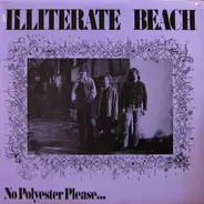 Illiterate Beach - No Polyester Please...