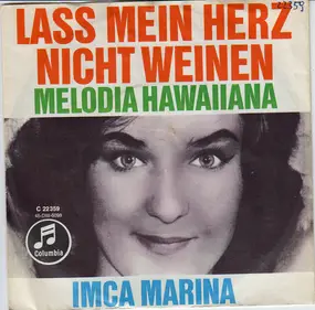 Imca Marina - Lass Mein Herz Nicht Weinen / Melodia Hawaiiana