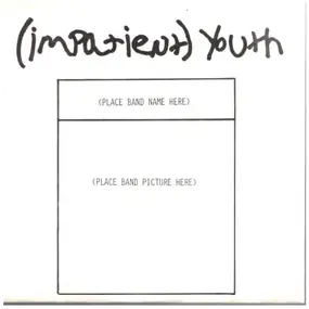 (Impatient) Youth - (Impatient) Youth