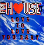 In House II - Love to Love You Baby
