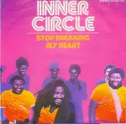 Inner Circle - Stop Breaking My Heart