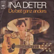 Ina Deter - Du Bist Ganz Anders
