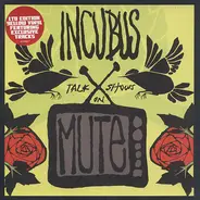 Incubus - Talk Shows On Mute