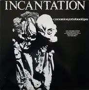 Incantation - Canarios/Atahuallpa