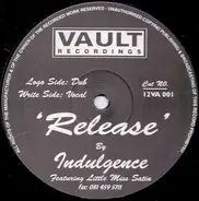 Indulgence - Release