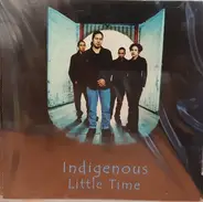 Indigenous - Little Time