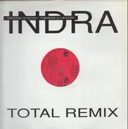 Indra - Yesterday Is History (Tomorrow Is A Mystery) (Total Remix)