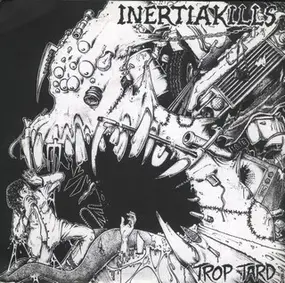Inertia Kills - Trop Tard