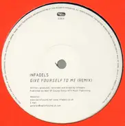 Infadels - Give Yourself To Me / Reality TV