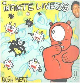Infinite Livez - Bush Meat