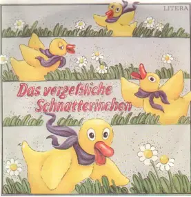 Ingeborg Feustel - Das vergeßliche Schnatterinchen