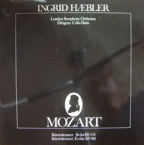 Wolfgang Amadeus Mozart - Klavierkonzert B-Dur KV 456 / Klavierkonzert Es-Dur KV 482