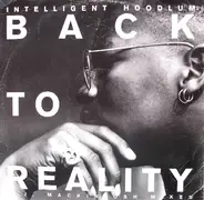 Intelligent Hoodlum - Back To Reality (C.J. Mackintosh Remixes)