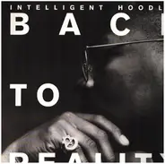 Intelligent Hoodlum - Back To Reality (CJ Mackintosh Mixes)