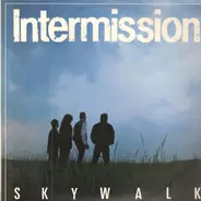Intermission - Skywalk