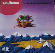Inti Illimani - Canto De Pueblos Andinos 2