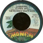 Invisible Man's Band - X-Country (Flamin' Hot)