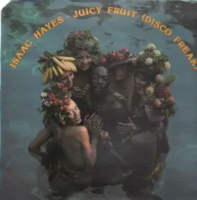 Isaac Hayes - Juicy Fruit (Disco Freak)