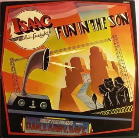 Isaac Air Freight - Fun In The Son