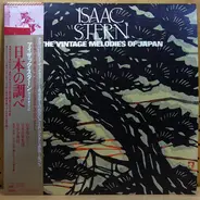 Isaac Stern - The Vintage Melodies Of Japan