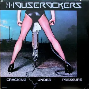The Iron City Houserockers - Cracking Under Pressure