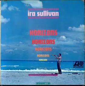 Ira Sullivan - Horizons