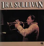 Ira Sullivan - Ira Sullivan