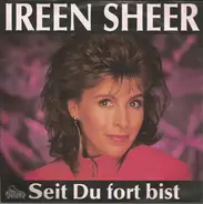 Ireen Sheer - Seit Du Fort Bist