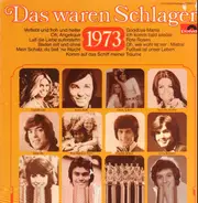 Ireen Sheer, Karel Gott, Roy Black & Anita a.o. - Das Waren Schlager 1973