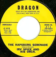 Irv Spice And The Orchestra - The Hapsburg Serenade