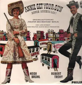Irving Berlin - Annie Get Your Gun - Annie Schiess Los!