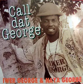 Iwer George - Call Dat George