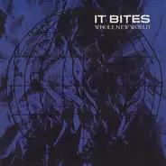 It Bites - Whole New World