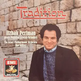 Itzhak Perlman - Tradition - Itzhak Perlman Plays Popular Jewish Melodies