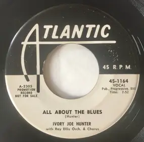 Ivory Joe Hunter - All About The Blues / If Only You Were Here With Me