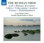 Ivan Paisov , Natalia Shcherbakova , Johann-Heinrich Luft • Nikolai Rimsky-Korsakov • Reinhold Gliè - The Russian Oboe
