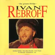 Ivan Rebroff - Die Grossen Erfolge