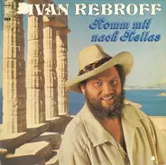 Ivan Rebroff - Komm mit Nach Hellas