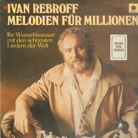 Ivan Rebroff - Melodien Fur Millionen