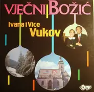 Ivana I Vice Vukov - Vječni Božić